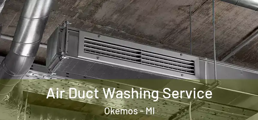 Air Duct Washing Service Okemos - MI