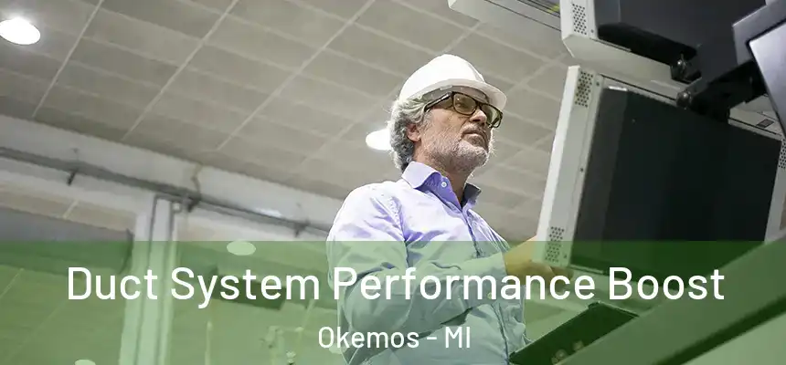  Duct System Performance Boost Okemos - MI