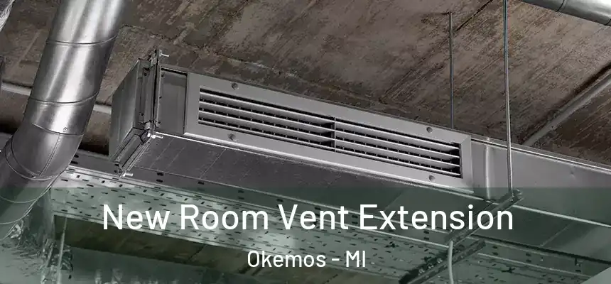  New Room Vent Extension Okemos - MI